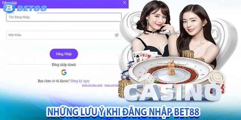 Một số lưy ý khi đăng nhập Bet88