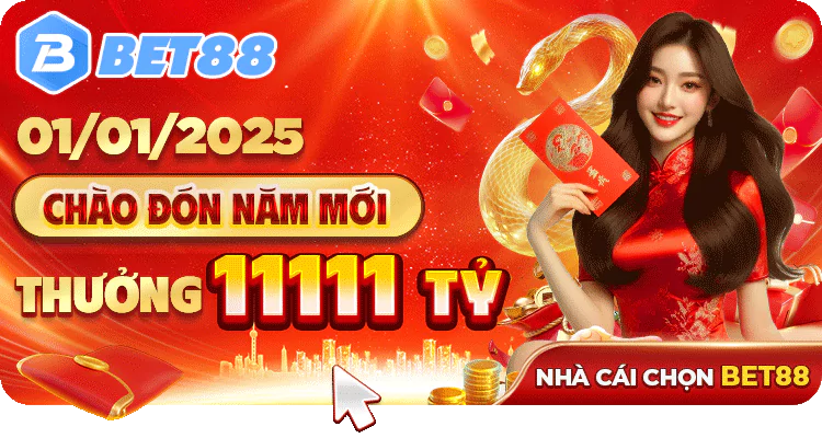 Khuyến mãi BET88 chào đón năm mới tặng 11111 tỷ